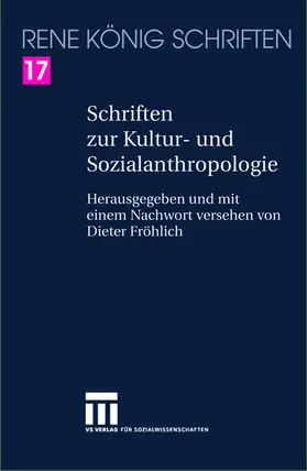König / Fröhlich |  Schriften zur Kultur- und Sozialanthropologie | Buch |  Sack Fachmedien