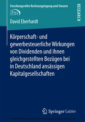 Eberhardt |  Körperschaft- und gewerbesteuerliche Wirkungen von Dividenden und ihnen gleichgestellten Bezügen bei in Deutschland ansässigen Kapitalgesellschaften | eBook | Sack Fachmedien