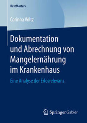 Voltz |  Voltz, C: Dokumentation und Abrechnung von Mangelernährung i | Buch |  Sack Fachmedien