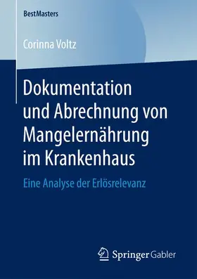 Voltz |  Dokumentation und Abrechnung von Mangelernährung im Krankenhaus | Buch |  Sack Fachmedien