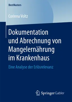 Voltz | Dokumentation und Abrechnung von Mangelernährung im Krankenhaus | E-Book | sack.de
