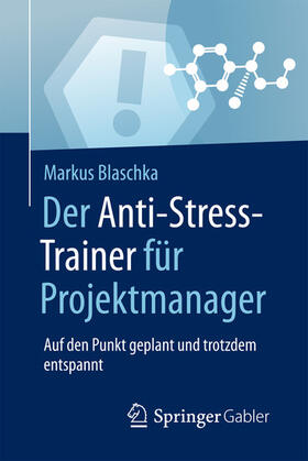 Blaschka | Der Anti-Stress-Trainer für Projektmanager | E-Book | sack.de