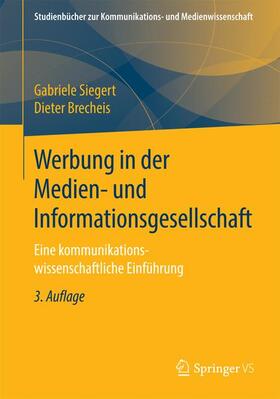 Brecheis / Siegert | Werbung in der Medien- und Informationsgesellschaft | Buch | 978-3-658-15884-2 | sack.de
