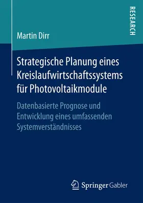 Dirr |  Strategische Planung eines Kreislaufwirtschaftssystems für Photovoltaikmodule | Buch |  Sack Fachmedien