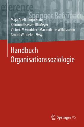 Apelt / Bode / Hasse | Handbuch Organisationssoziologie | Medienkombination | 978-3-658-15950-4 | sack.de