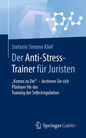 Klief | Der Anti-Stress-Trainer für Juristen | E-Book | sack.de