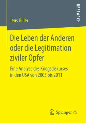 Hiller | Die Leben der Anderen oder die Legitimation ziviler Opfer | E-Book | sack.de