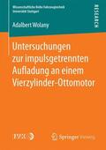 Wolany |  Untersuchungen zur impulsgetrennten Au¿adung an einem Vierzylinder-Ottomotor | Buch |  Sack Fachmedien