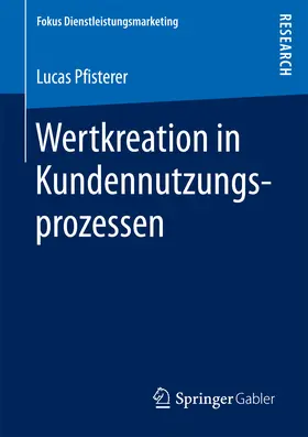 Pfisterer | Wertkreation in Kundennutzungsprozessen | E-Book | www.sack.de