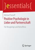 Tomoff |  Tomoff, M: Positive Psychologie in Liebe und Partnerschaft | Buch |  Sack Fachmedien