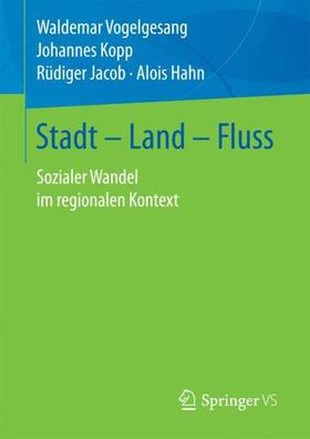 Vogelgesang / Hahn / Kopp |  Stadt ¿ Land ¿ Fluss | Buch |  Sack Fachmedien