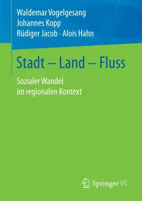 Vogelgesang / Hahn / Kopp |  Stadt ¿ Land ¿ Fluss | Buch |  Sack Fachmedien