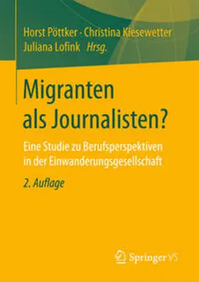 Pöttker / Lofink / Kiesewetter |  Migranten als Journalisten? | Buch |  Sack Fachmedien