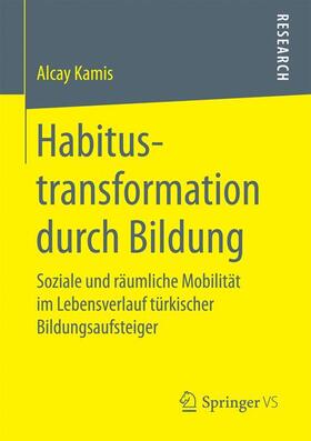 Kamis | Habitustransformation durch Bildung | Buch | 978-3-658-16029-6 | sack.de