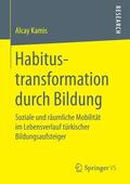 Kamis |  Habitustransformation durch Bildung | Buch |  Sack Fachmedien