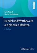 Bartholomae / Morasch |  Handel und Wettbewerb auf globalen Märkten | Buch |  Sack Fachmedien