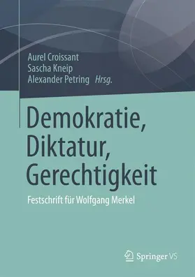 Croissant / Petring / Kneip |  Demokratie, Diktatur, Gerechtigkeit | Buch |  Sack Fachmedien
