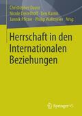 Daase / Deitelhoff / Wallmeier |  Herrschaft in den Internationalen Beziehungen | Buch |  Sack Fachmedien