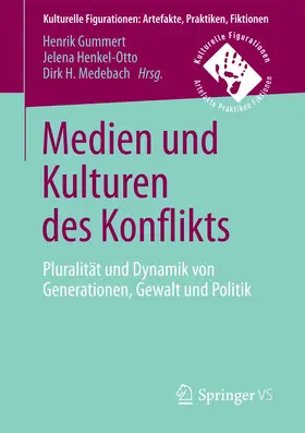 Gummert / Henkel-Otto / Medebach |  Medien und Kulturen des Konflikts | Buch |  Sack Fachmedien