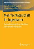 Freiheit / Heitmeyer / Groß |  Mehrfachtäterschaft im Jugendalter | Buch |  Sack Fachmedien