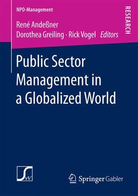 Andeßner / Vogel / Greiling | Public Sector Management in a Globalized World | Buch | 978-3-658-16111-8 | sack.de