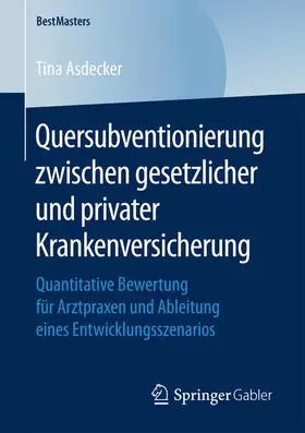 Asdecker |  Quersubventionierung zwischen gesetzlicher und privater Krankenversicherung | Buch |  Sack Fachmedien