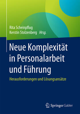 Scheinpflug / Stolzenberg | Neue Komplexität in Personalarbeit und Führung | E-Book | sack.de
