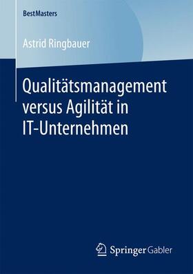 Ringbauer | Ringbauer, A: Qualitätsmanagement versus Agilität | Buch | 978-3-658-16148-4 | sack.de