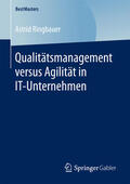 Ringbauer |  Qualitätsmanagement versus Agilität in IT-Unternehmen | eBook | Sack Fachmedien