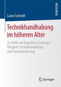 Schmidt |  Technikhandhabung im höheren Alter | Buch |  Sack Fachmedien