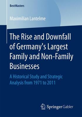 Lantelme |  The Rise and Downfall of Germany's Largest Family and Non-Family Businesses | Buch |  Sack Fachmedien