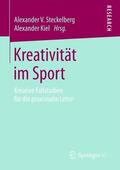 Kiel / Steckelberg |  Kreativität im Sport | Buch |  Sack Fachmedien
