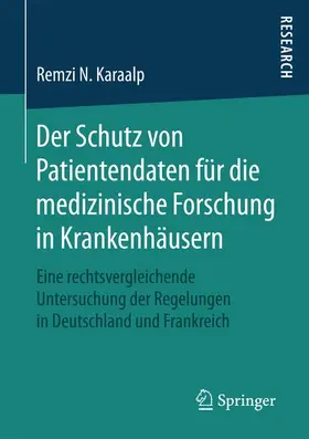 N. Karaalp |  Der Schutz von Patientendaten für die medizinische Forschung in Krankenhäusern | Buch |  Sack Fachmedien