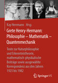 Herrmann |  Grete Henry-Hermann: Philosophie – Mathematik – Quantenmechanik | eBook | Sack Fachmedien