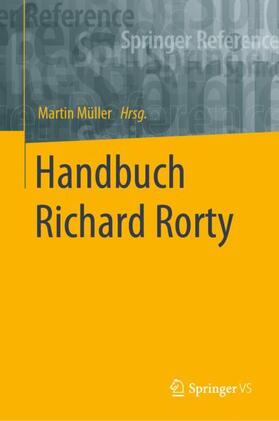 Müller | Handbuch Richard Rorty | Buch | 978-3-658-16252-8 | sack.de