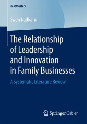 Nadkarni |  The Relationship of Leadership and Innovation in Family Businesses | Buch |  Sack Fachmedien