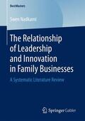 Nadkarni |  The Relationship of Leadership and Innovation in Family Businesses | Buch |  Sack Fachmedien