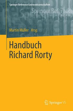Müller | Handbuch Richard Rorty | Medienkombination | 978-3-658-16259-7 | sack.de