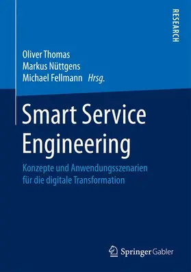 Thomas / Fellmann / Nüttgens |  Smart Service Engineering | Buch |  Sack Fachmedien