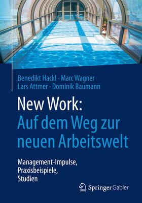 Hackl / Wagner / Attmer | New Work: Auf dem Weg zur neuen Arbeitswelt | E-Book | sack.de