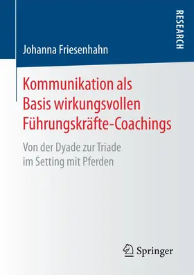 Friesenhahn |  Kommunikation als Basis wirkungsvollen Führungskräfte-Coachings | Buch |  Sack Fachmedien