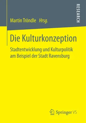Tröndle |  Die Kulturkonzeption | eBook | Sack Fachmedien