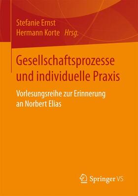 Korte / Ernst |  Gesellschaftsprozesse und individuelle Praxis | Buch |  Sack Fachmedien