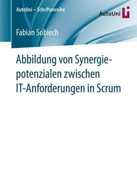 Sobiech |  Abbildung von Synergiepotenzialen zwischen IT-Anforderungen in Scrum | Buch |  Sack Fachmedien