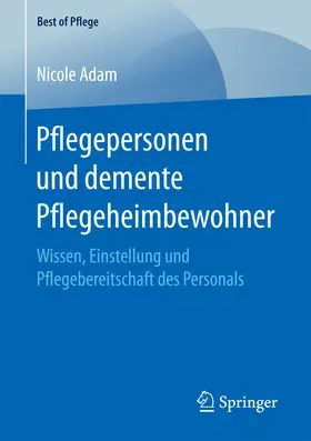 Adam |  Pflegepersonen und demente Pflegeheimbewohner | eBook | Sack Fachmedien