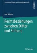 Schulte |  Rechtsbeziehungen zwischen Stifter und Stiftung | Buch |  Sack Fachmedien