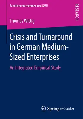 Wittig |  Crisis and Turnaround in German Medium-Sized Enterprises | Buch |  Sack Fachmedien