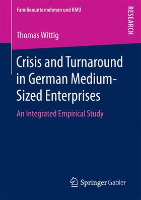 Wittig | Crisis and Turnaround in German Medium-Sized Enterprises | Buch | 978-3-658-16385-3 | sack.de