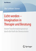 Leithner-Steiner |  Licht werden – Imagination in Therapie und Beratung | eBook | Sack Fachmedien