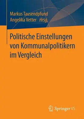Vetter / Tausendpfund |  Politische Einstellungen von Kommunalpolitikern im Vergleich | Buch |  Sack Fachmedien
